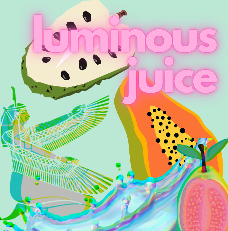 Luminous Juice